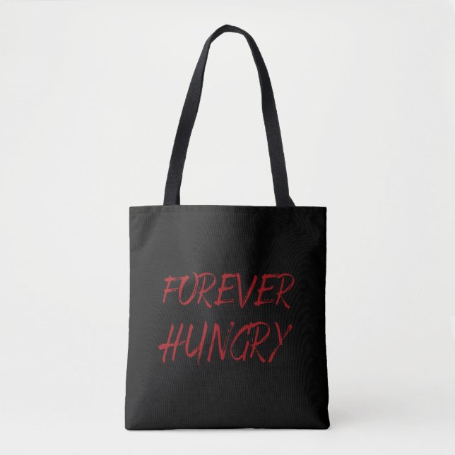 Tote Bag toujours affamé des mots de nourriture drôle (Devant)