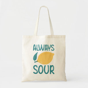 Tote Bag Toujours aigre