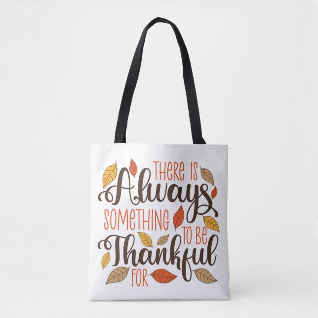 Tote Bag Toujours Quelque Chose À Remercier Pour (Devant)