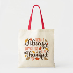 Tote Bag Toujours Quelque Chose À Remercier Pour