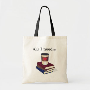 Tote Bag "Tout ce dont j'ai besoin..." livres & café : Bas
