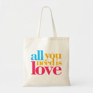 Tote Bag Tout ce dont tu as besoin, c'est d'amour