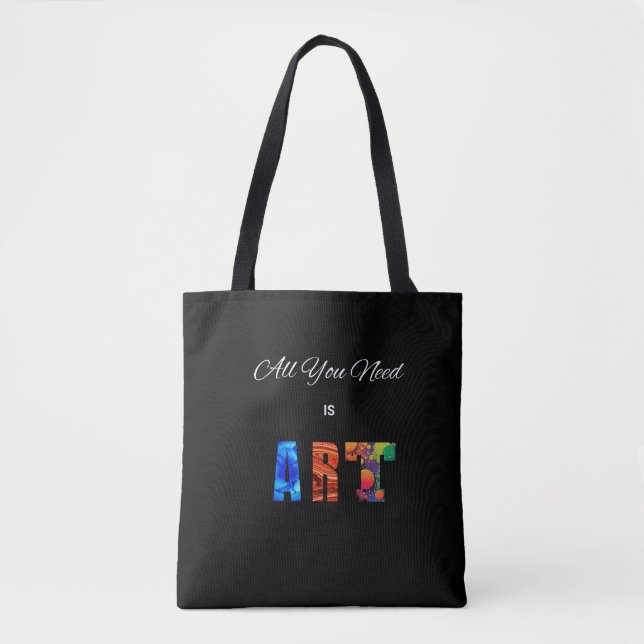 Tote Bag "Tout Ce Dont Vous Avez Besoin Est L'Art" (Devant)