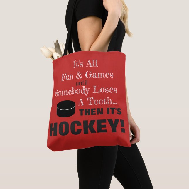 Tote Bag Tout est amusant & jeux...puis c'est HOCKEY ! (De près)