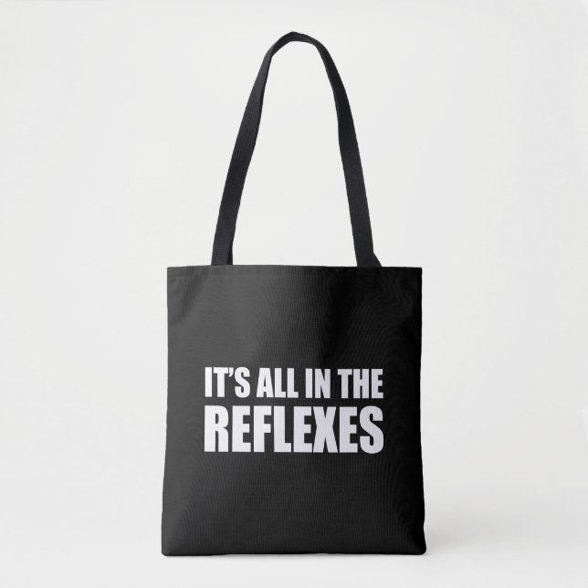 Tote Bag Tout est dans les réflexes (Devant)