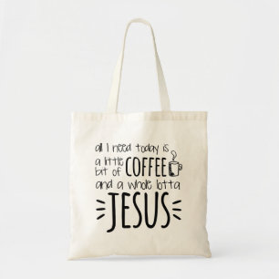 Tote Bag Tout que j'ai besoin est aujourd'hui un peu de
