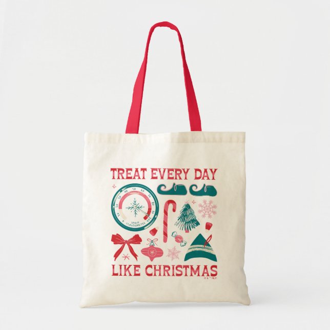 Tote Bag Traiter chaque jour comme Noël (Devant)