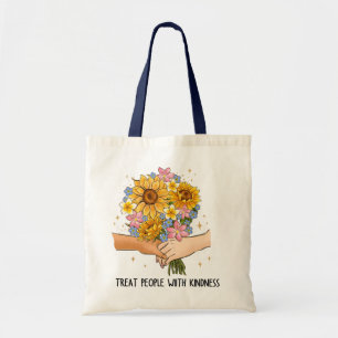 Tote Bag Traitez les gens avec gentillesse