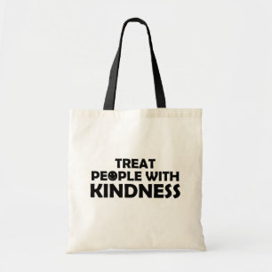 Tote Bag Traitez Les Gens Avec Le Sourire Gentil