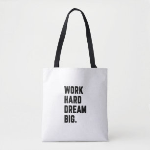 Tote Bag Travaillez dur, rêvez grand