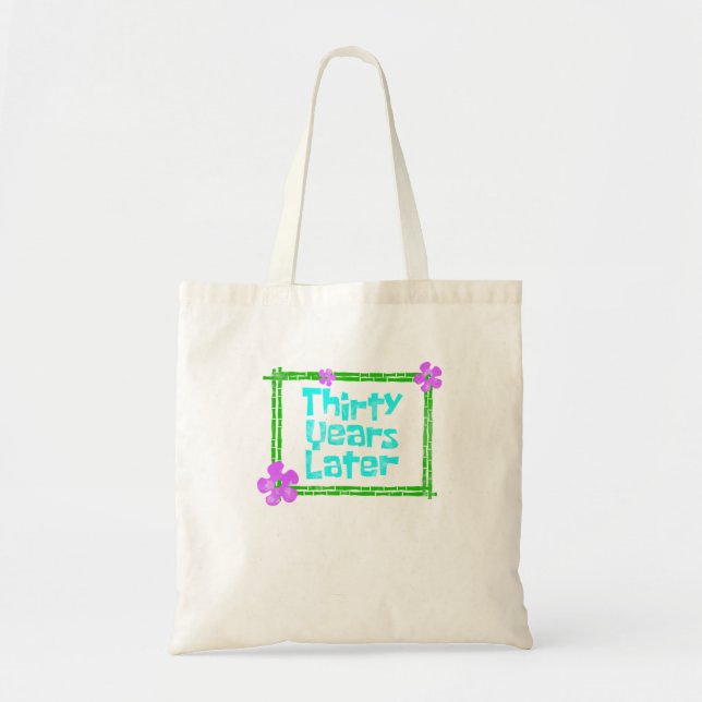 Tote Bag Trente Ans Plus Tard Funny 30 Anniversaire Partie (Devant)