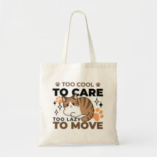 Tote Bag Trop Cool pour s'occuper, trop paresseux pour boug
