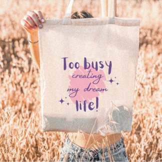 Tote Bag Trop occupé Créer ma vie de rêve avec étoiles mode