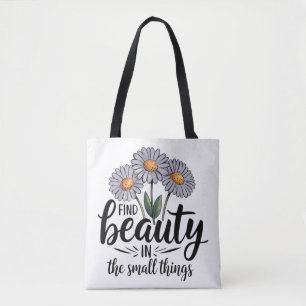 Tote Bag Trouvez la beauté dans les petites choses