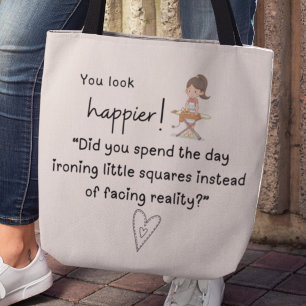 Tote Bag Tu as l'air plus heureux ! Vous avez passé la jour