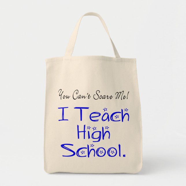 Tote Bag Tu ne peux pas me faire peur Enseignant au lycée (Devant)