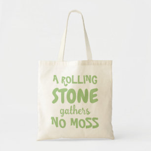 TOTE BAG UNE PIERRE ROULANTE NE RECUEILLE AUCUNE MOSS