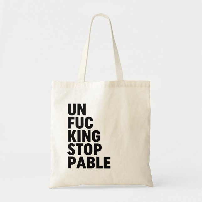 Tote Bag Unfu*kingstoppable (Devant)