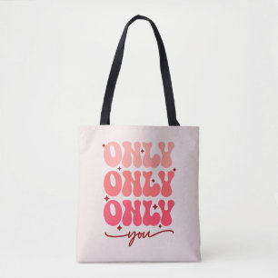 Tote Bag Valentine's Only You