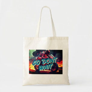 Tote Bag "Vas-y. N’attendez pas - Citation de motocyclette 