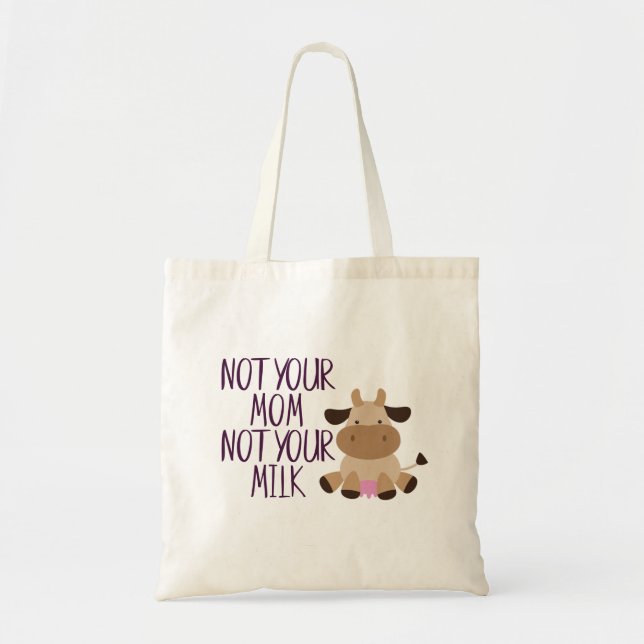 Tote Bag Vegan Pas Votre Maman Pas Votre Lait Remboursable (Devant)