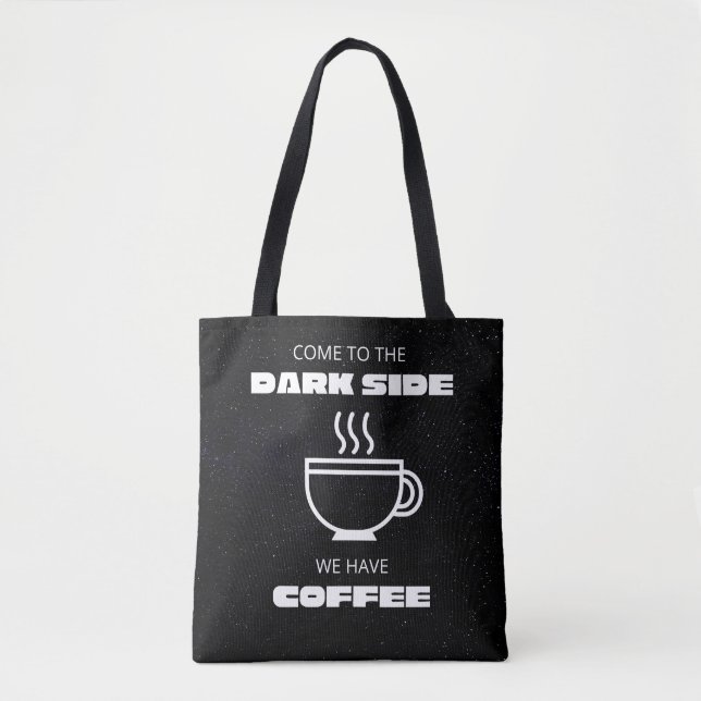 Tote Bag Venez au Darkside, nous avons du café (Devant)