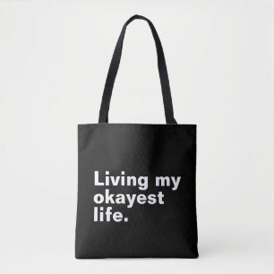 Tote Bag Vivre ma vie la plus agréable.
