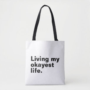 Tote Bag Vivre ma vie la plus agréable.
