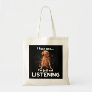 Tote Bag Vizsla Chien Je Vous Entends Ne Pas Écouter