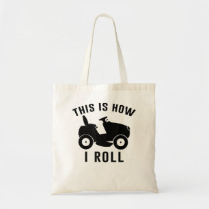 Tote Bag Voici comment je roule tondeuse tondeuse gazon ton