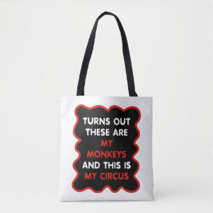 Tote Bag Voici Mes Singes Et Voici Mon Cirque
