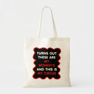 Tote Bag Voici Mes Singes Et Voici Mon Cirque