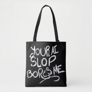 Tote Bag Votre Slop d'IA m'ennuie