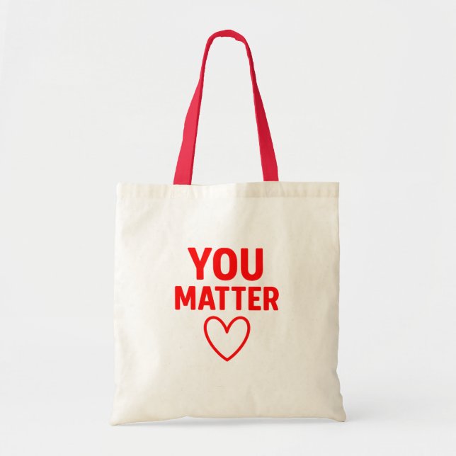 Tote Bag Vous avez de l'importance" Positivité du coeur rou (Devant)
