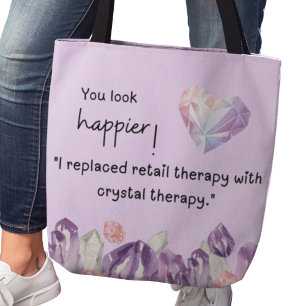 Tote Bag Vous avez l'air plus heureux ! Thérapie par les cr