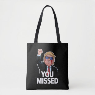 Tote Bag Vous avez manqué Donald Trump
