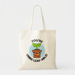 Tote Bag Vous êtes un Plante positif Unbe-able-feuille