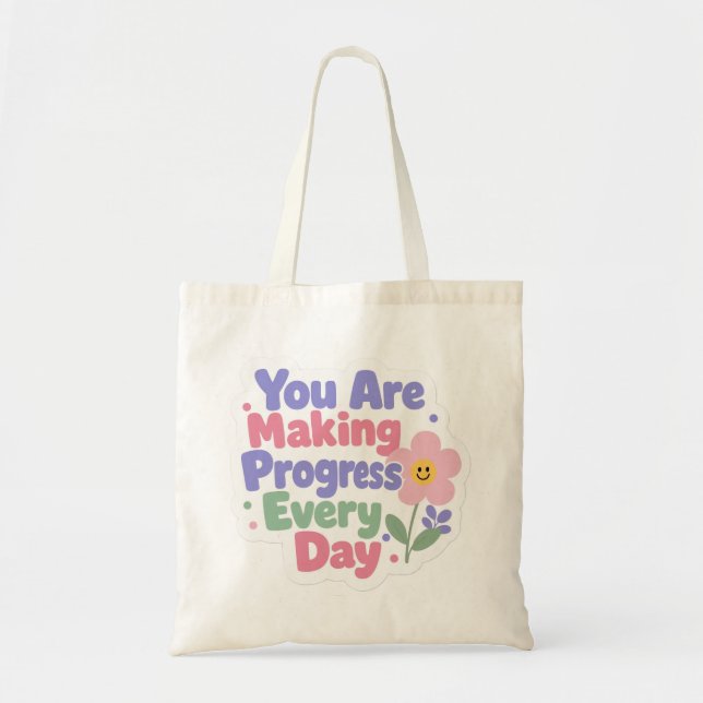 Tote Bag Vous Faites Des Progrès Chaque Jour (Devant)