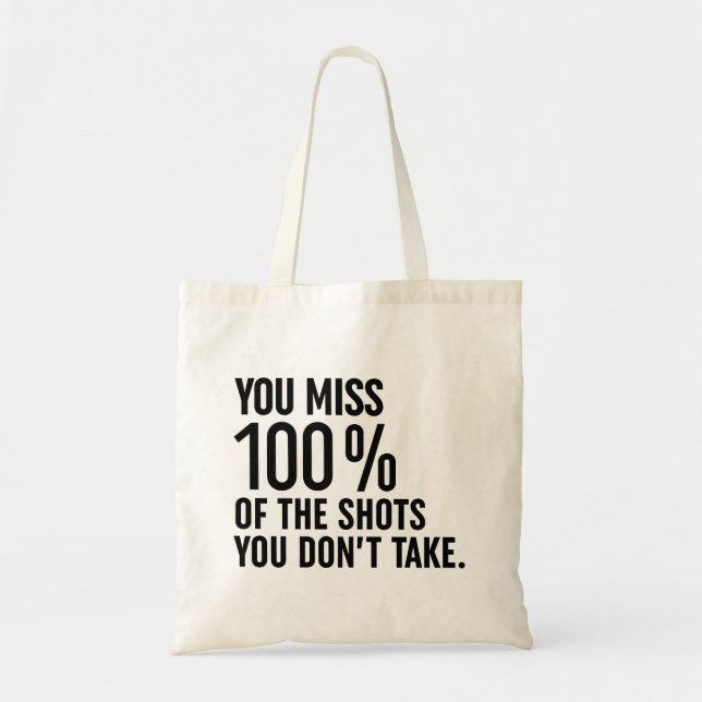 Tote Bag Vous manquez 100% des coups que vous ne prenez pas (Devant)