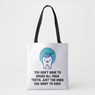 Tote Bag Vous ne devez pas brosser toutes vos dents