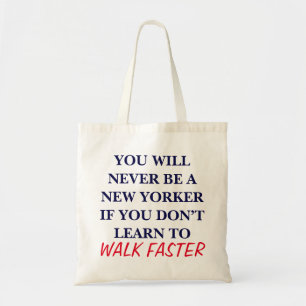 Tote Bag Vous ne serez jamais un New-Yorkais Funny NYC Walk