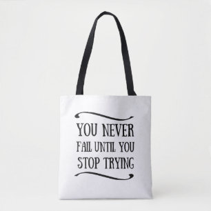 Tote Bag Vous n'échouez jamais tant que vous n'arrêtez pas 