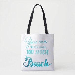 Tote Bag Vous pouvez ne jamais avoir trop de plage