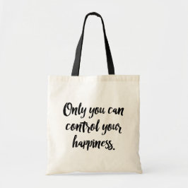 Tote Bag Vous Seul Pouvez Contrôler Votre Bonheur.