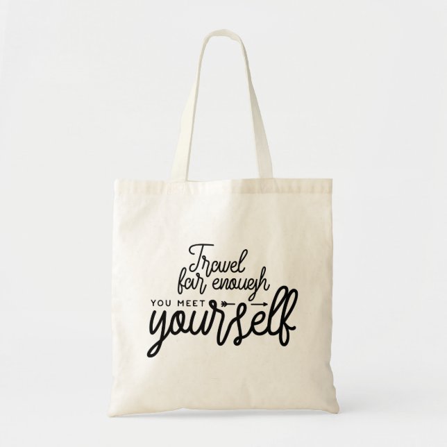 Tote Bag Voyagez Assez Loin Que Vous Vous Rencontrez (Devant)