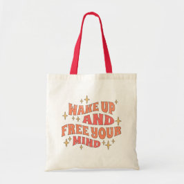 Tote Bag Wake Up and Free your Mind