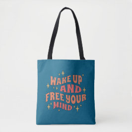 Tote Bag Wake Up and Free your Mind