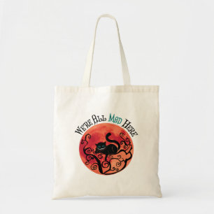 Tote Bag We're All Mad Here - Cheshire Cat