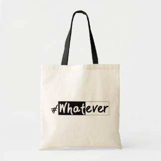 Tote Bag Whatever | Bold Statement