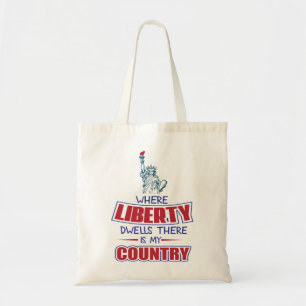Tote Bag Where liberty dwells there is my country